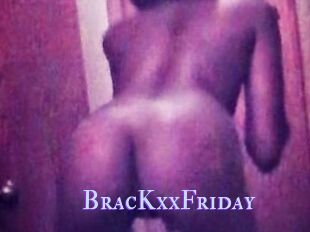 BracKxxFriday