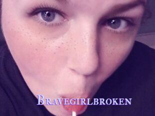 Bravegirlbroken