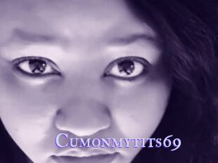 Cumonmytits69