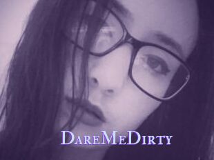 DareMeDirty