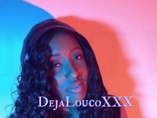 DejaLoucoXXX