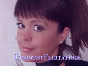 DorothyFlirtatious