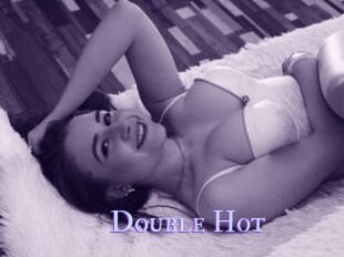 Double_Hot