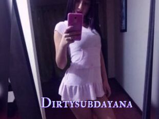 Dirtysubdayana