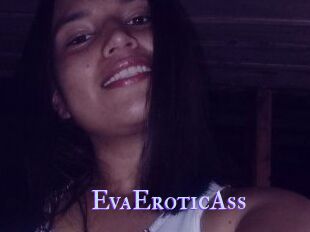 EvaEroticAss