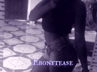 Ebonytease