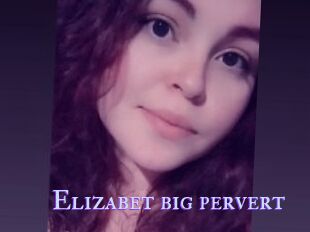 Elizabet_big_pervert