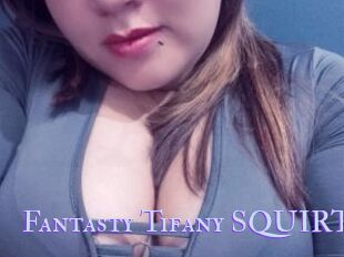 Fantasty_Tifany_SQUIRT