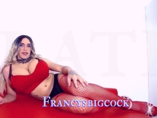 Francysbigcock