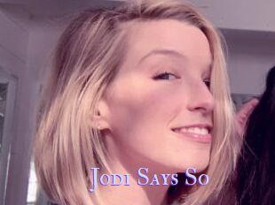 Jodi_Says_So