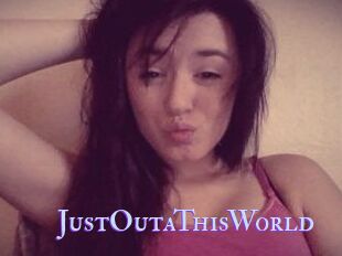 JustOutaThisWorld