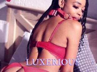 LUXERIOUS