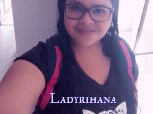 Ladyrihana