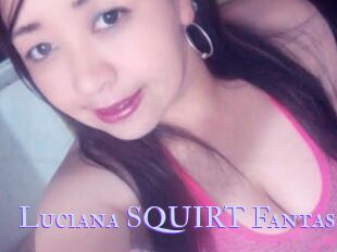 Luciana_SQUIRT_Fantasy