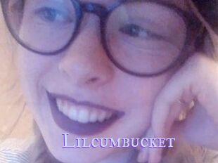 Lilcumbucket