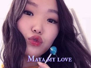 Maya_my_love