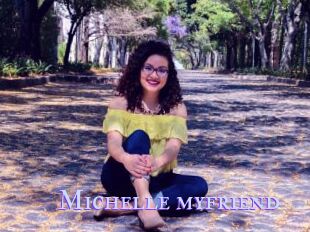 Michelle_myfriend