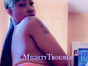 MightyTrouble