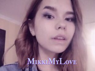 MikkiMyLove