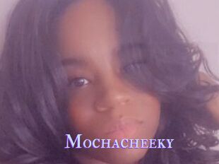 Mochacheeky