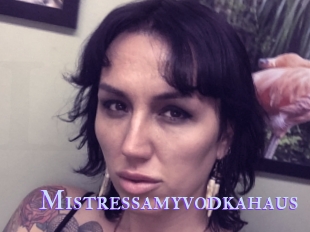 Mistressamyvodkahaus