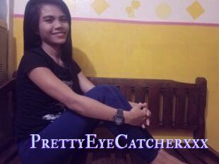 PrettyEyeCatcherxxx