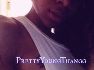 PrettyYoungThangg