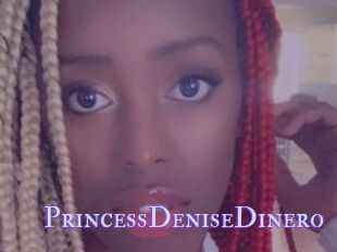 PrincessDeniseDinero