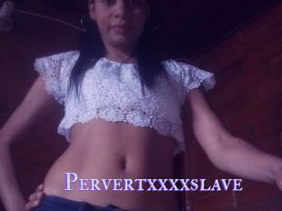 Pervertxxxxslave