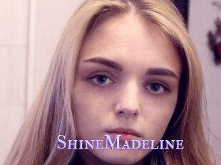 ShineMadeline