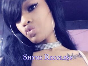 Shyne_Reccless