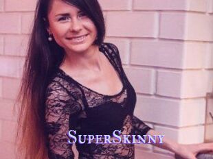 SuperSkinny