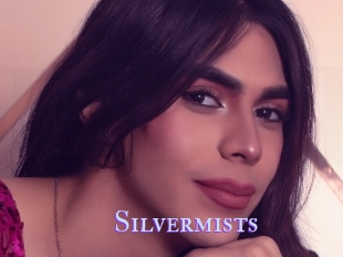 Silvermists