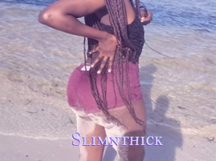 Slimnthick