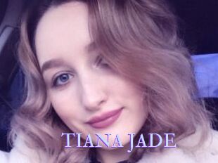 TIANA_JADE