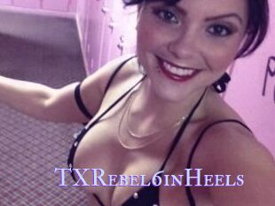 TXRebel6inHeels