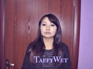 TaffyWet