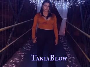 TaniaBlow