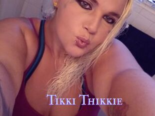 Tikki_Thikkie