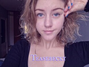 Teasebecky