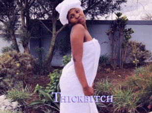 Thickbitch