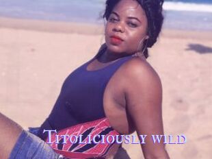 Titoliciously_wild