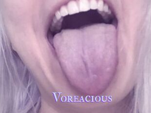 Voreacious