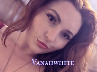 Vanahwhite