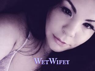 WetWifey