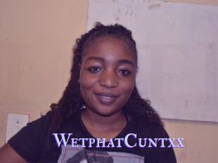 WetphatCuntxx