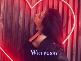 Wetpussy