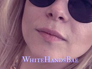 WhiteHandsBae