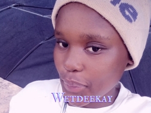 Wetdeekay