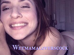 Wetmamaloverscock